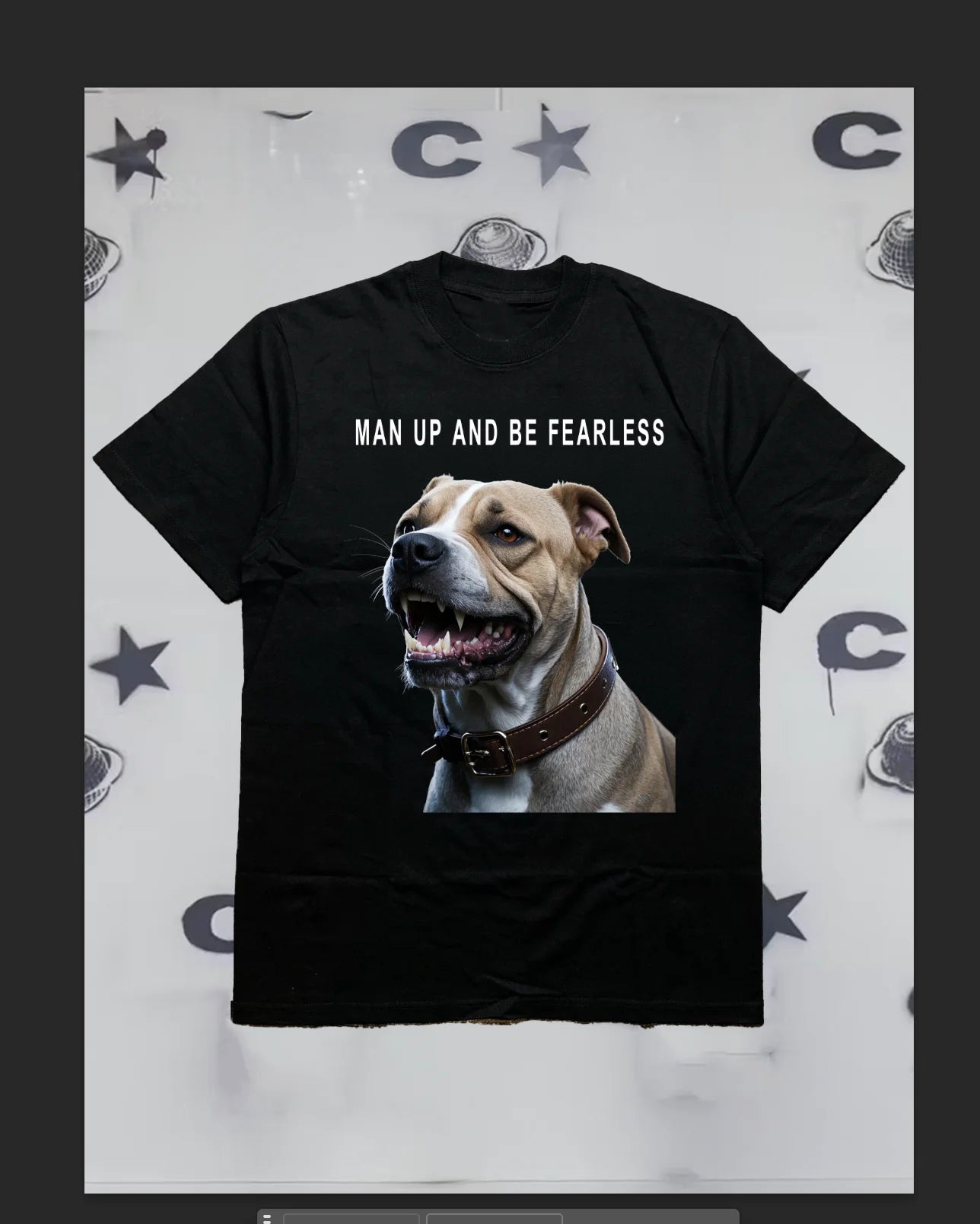 T - shirt with "Man Up and Be Fearless" Cute Dog Print